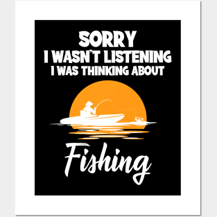 I Wasn't Listening I Was Thinking About Fishing Posters and Art